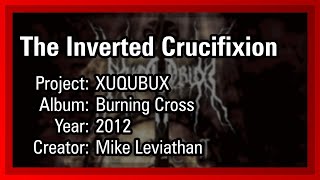 XUQUBUX - The inverted crucifixion